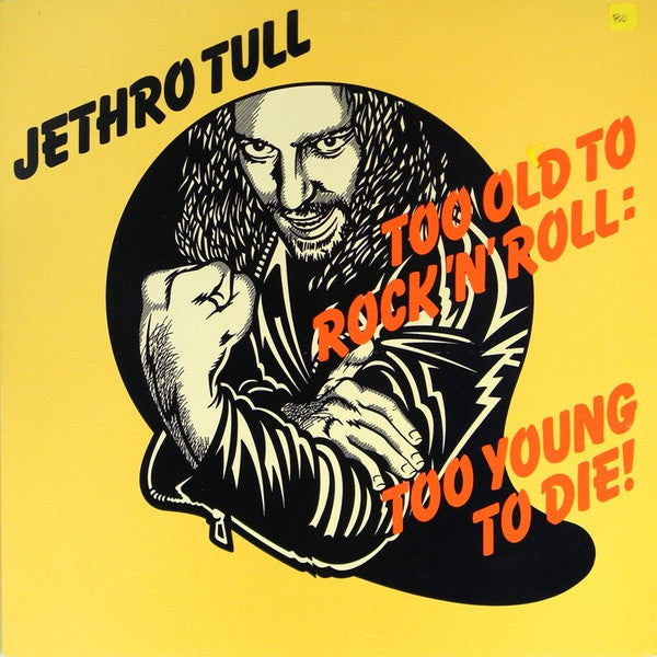 Jethro Tull : Too Old To Rock 'N' Roll: Too Young To Die! (LP, Album, Gat)