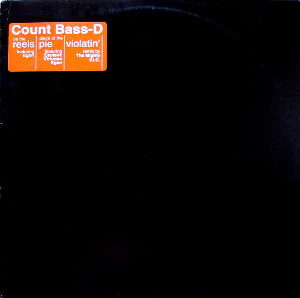 Count Bass-D* : On The Reels / Piece Of The Pie / Violatin' (Remix) (12")