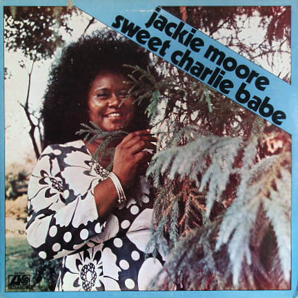 Jackie Moore ~ Sweet Charlie Babe (Vinyl) - Djungel & Jazz