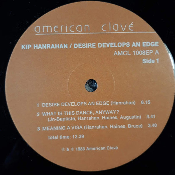 Kip Hanrahan : Desire Develops An Edge (LP, Album + 12", EP)