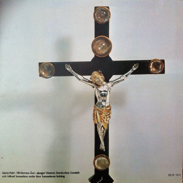 Västerås Domkyrkas Gosskör, Mikael Samuelson, Bror Samuelson ~ Gloria Patri - Till Herrens Ära! - Sjunger Västerås Domkyrkas Gosskör Och Mikael Samuelson Under Bror Samuelsons Ledning (Vinyl) - Djungel & Jazz