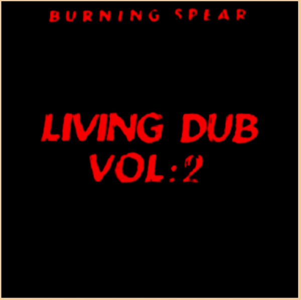 Burning Spear : Living Dub, Volume 2 (LP, Album)