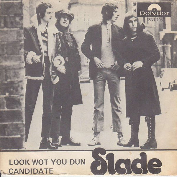 Slade ~ Look Wot You Dun / Candidate (Vinyl) - Djungel & Jazz