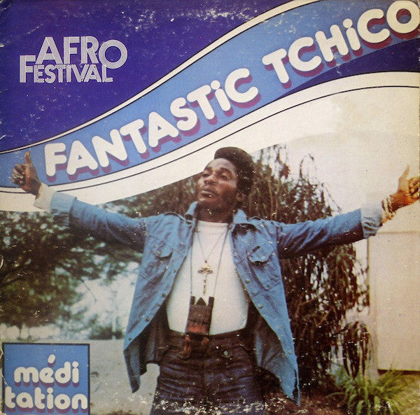 Afro Festival, Fantastic Tchico* : Méditation (LP, Album, RE)