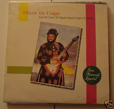Oliver De Coque And His Expo'76-Ogene Sound Super Of Africa ~ Sam Okwaraji Special (Vinyl) - Djungel & Jazz