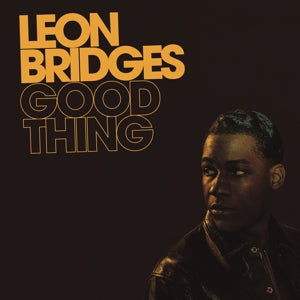 Leon Bridges – Good Thing (LP)