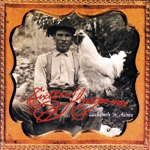 16 Horsepower ~ Sackcloth 'N' Ashes (Vinyl) - Djungel & Jazz