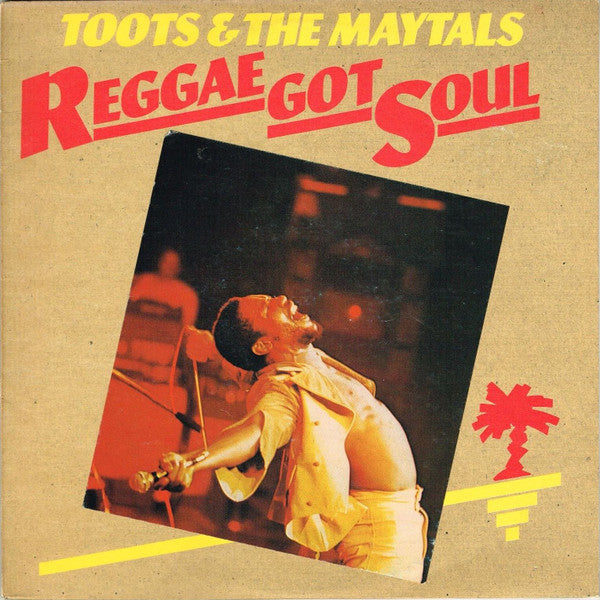 Toots & The Maytals : Reggae Got Soul (LP, Album)