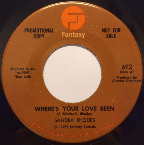 Sandra Rhodes : Where's Your Love Been / No One Else Could Love You More (7", Single, Promo)