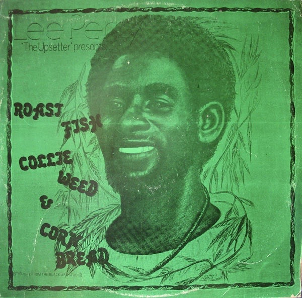 Lee Perry : Roast Fish, Collie Weed, & Corn Bread (LP, Album, RP)