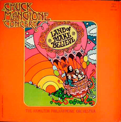 Chuck Mangione With Hamilton Philharmonic Orchestra ~ A Chuck Mangione Concert Land Of Make Believe (Vinyl) - Djungel & Jazz
