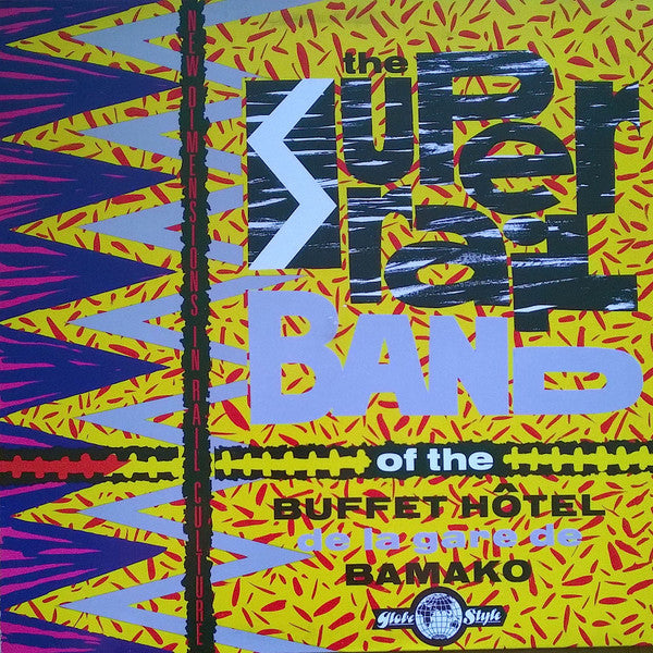 The Super Rail Band Of The Buffet Hotel De La Gare De Bamako* : New Dimensions In Rail Culture (LP, Comp)