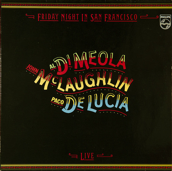 Al Di Meola, John McLaughlin, Paco De Lucía : Friday Night In San Francisco (LP, Album)