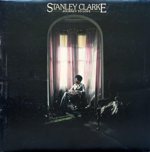 Stanley Clarke ~ Journey To Love (Vinyl) - Djungel & Jazz