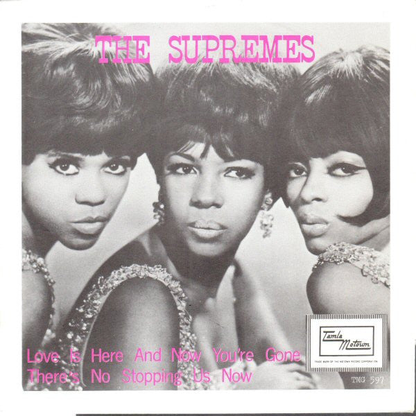 The Supremes ~ Love Is Here And Now You're Gone/ There's No Stopping Us Now (Vinyl) - Djungel & Jazz