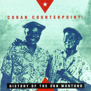Various ~ Cuban Counterpoint: History Of The Son Montuno (Vinyl) - Djungel & Jazz