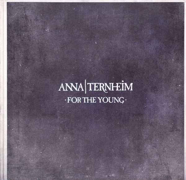 Anna Ternheim ~ For The Young (Vinyl) - Djungel & Jazz