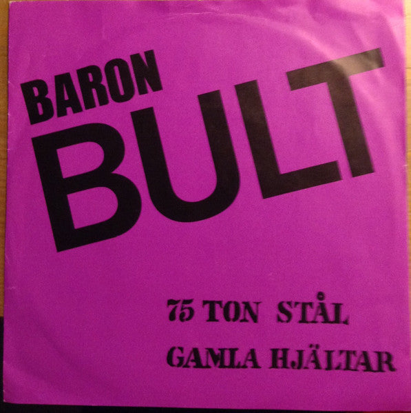Baron Bult ~ 75 Ton stål / Gamla Hjältar (Vinyl) - Djungel & Jazz