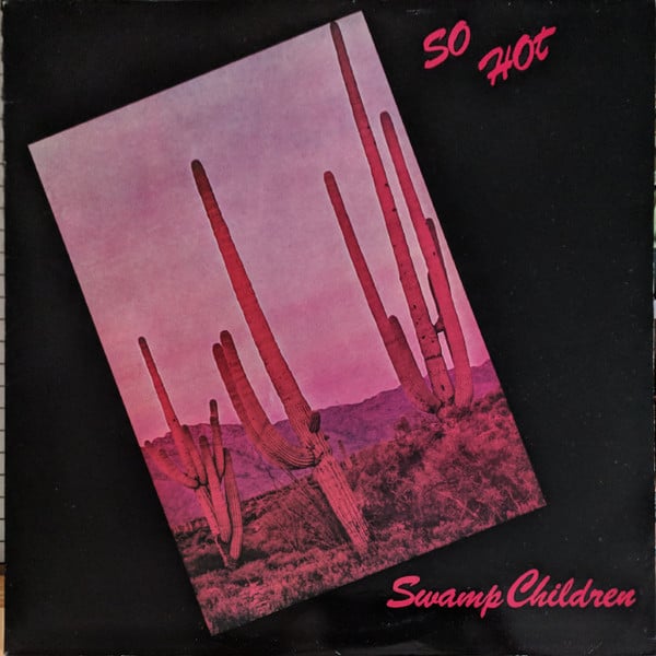 Swamp Children ~ So Hot (Vinyl) - Djungel & Jazz
