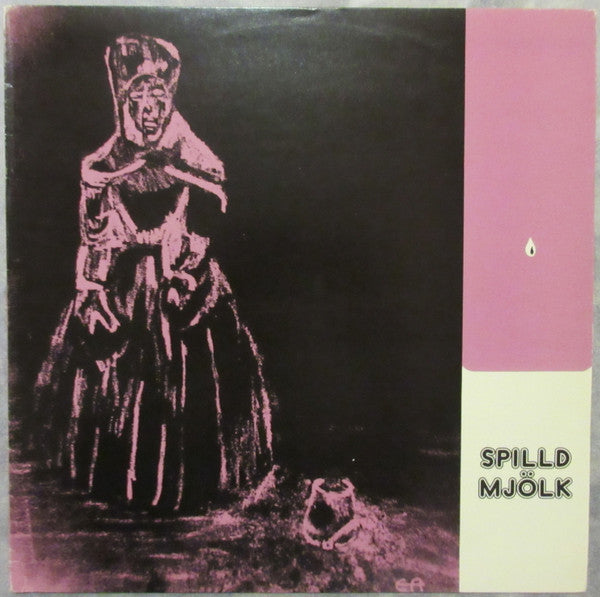 Spilld Mjölk : Spilld Mjölk (LP, Mono)