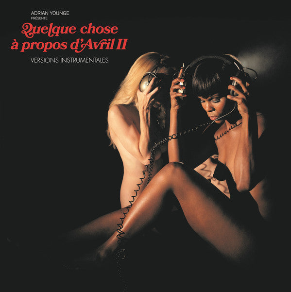 Adrian Younge ~ Quelque Chose À Propos D'Avril II (Versions Instrumentales) (Vinyl) - Djungel & Jazz