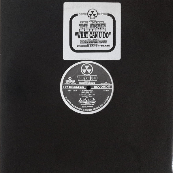 The Mighty Blaze* Featuring Alexander Hope : What Can U Do (12")