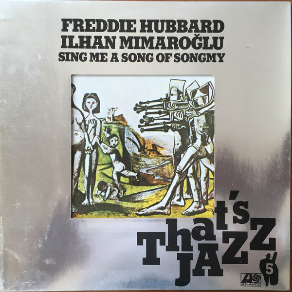 İlhan Mimaroğlu Featuring Freddie Hubbard ~ Sing Me A Song Of Songmy (Vinyl) - Djungel & Jazz
