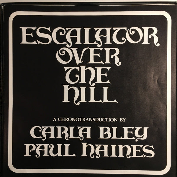 Carla Bley, Paul Haines ~ Escalator Over The Hill (Vinyl) - Djungel & Jazz