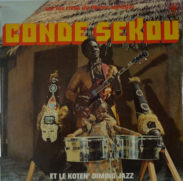 Sékou Condé Et Le Koten' Diming Jazz ~ Sur Les Rives Du Fleuve Sénégal (Vinyl) - Djungel & Jazz