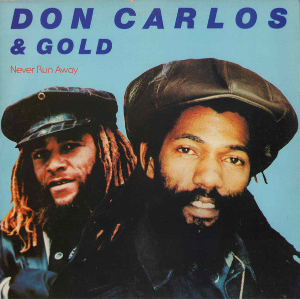 Don Carlos (2) & Gold (2) : Never Run Away (LP, Album)