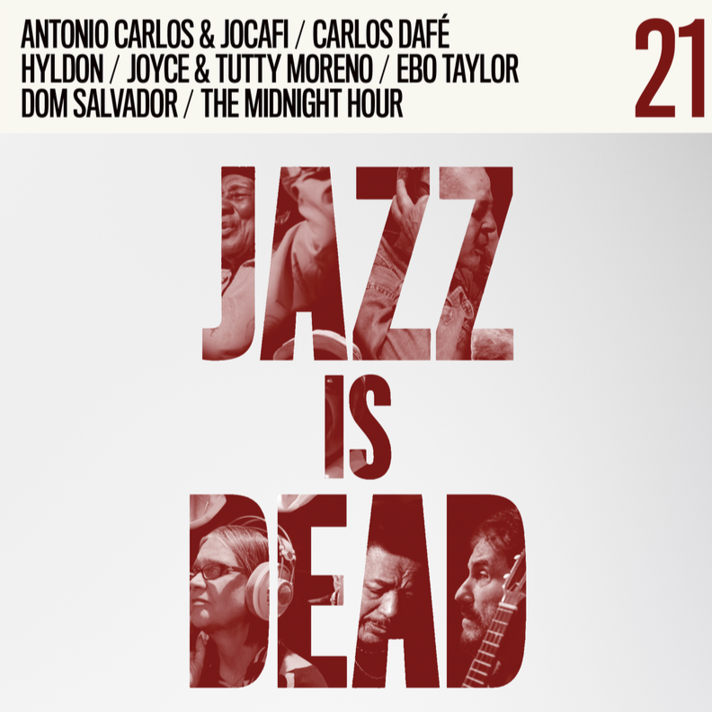 Adrian Younge & Ali Shaheed Muhammad / Antonio Carlos E Jocafi / Carlos Dafé / Hyldon / Joyce & Tutty Moreno / Ebo Taylor / Dom Salvador / The Midnight Hour ~ Jazz Is Dead 21 (Vinyl) - Djungel & Jazz