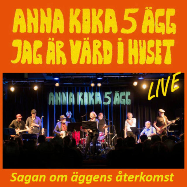 Anna Koka 5 Ägg Jag Är Värd I Huset ~ Live Sagan Om Äggens Återkomst (Vinyl) - Djungel & Jazz