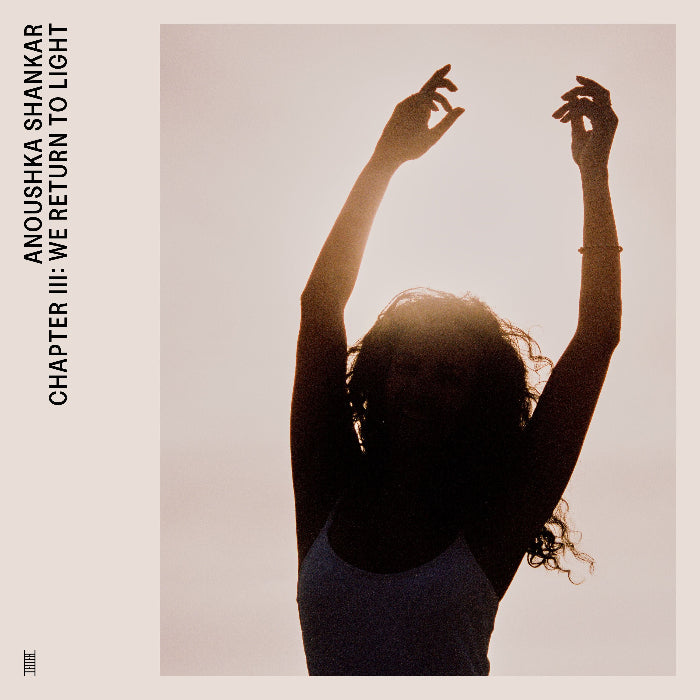 Anoushka Shankar ~ Chapter III: We Return To Light (Vinyl) - Djungel & Jazz