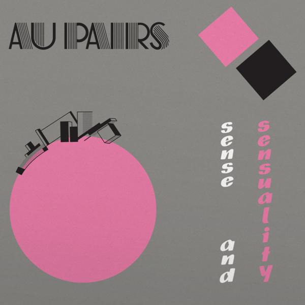 Au Pairs ~ Sense And Sensuality (Vinyl) - Djungel & Jazz