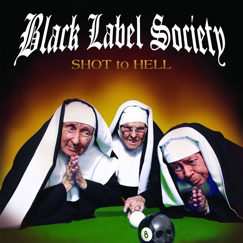 Black Label Society ~ Shot To Hell