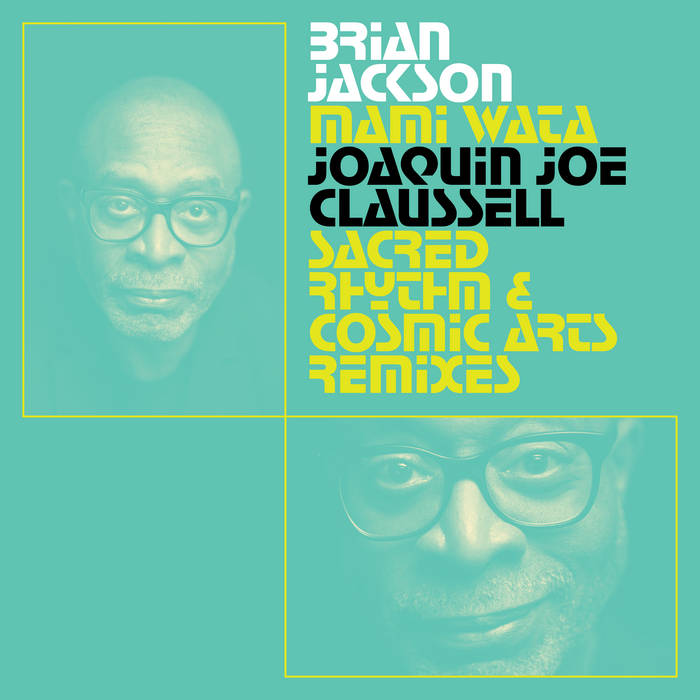 Brian Jackson ~  Mami Wata (Joaquin Joe Claussell Sacred Rhythm and Cosmic Arts Remixes) (Vinyl) - Djungel & Jazz