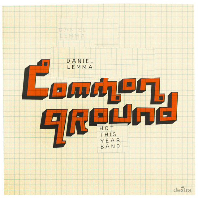 Daniel Lemma & Hot This Year Band ~ Common Ground (Vinyl) - Djungel & Jazz