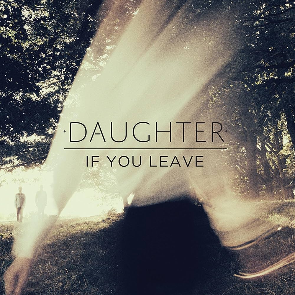Daughter ~ If You Leave (Vinyl) - Djungel & Jazz