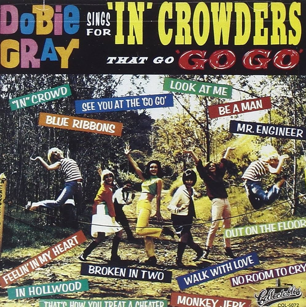 Dobie Gray ~ Sings For "In" Crowders That Go "Go-Go"