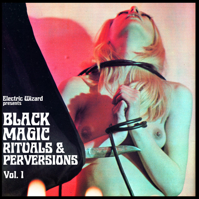 Electric Wizard  ~ Black Magic Rituals & Perversions Vol.1 (Vinyl) - Djungel & Jazz