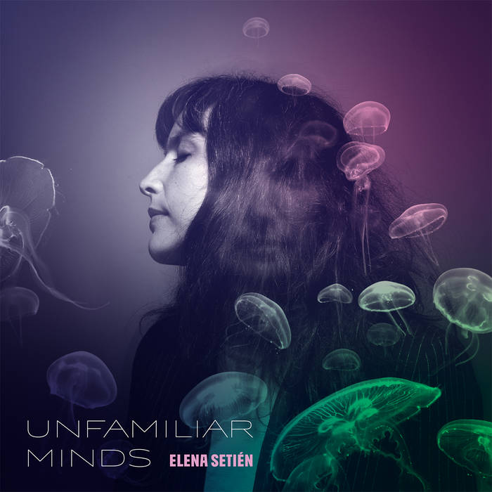 Elena Setién ~ Unfamiliar Minds (Vinyl) - Djungel & Jazz