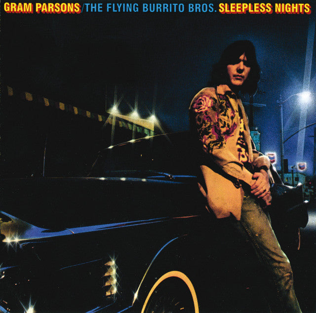 Gram Parsons / The Flying Burrito Bros. ~ Sleepless Nights