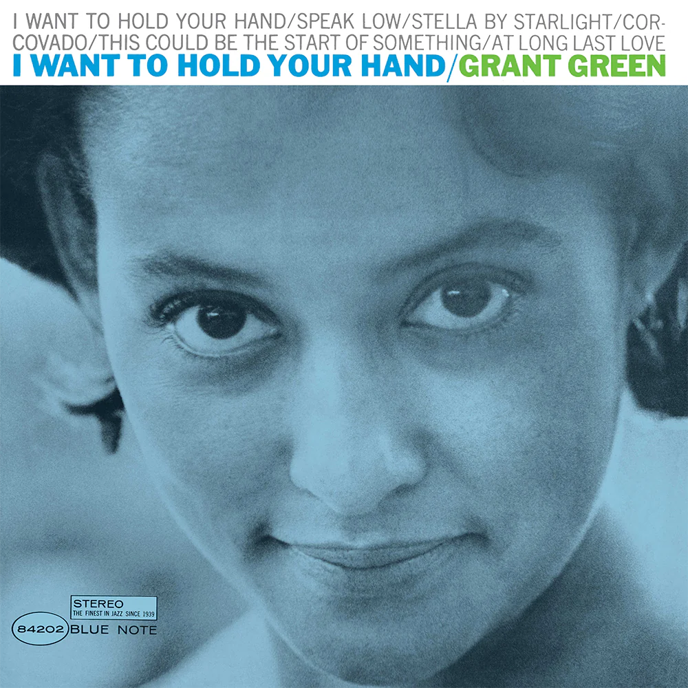 Grant Green ~ I Want To Hold Your Hand (Vinyl) - Djungel & Jazz