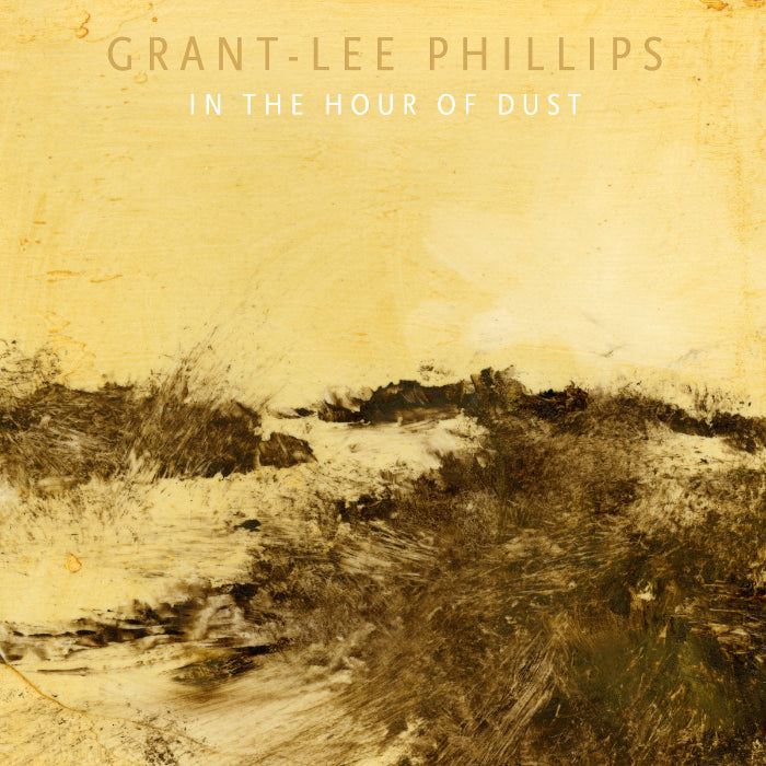 Grant Lee Phillips ~ In The Hour Of Dust (Vinyl) - Djungel & Jazz