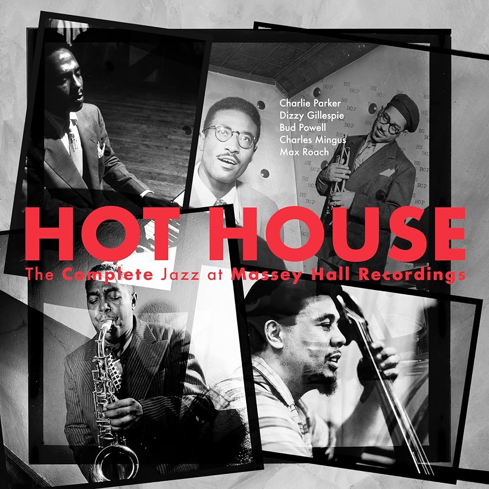 Charlie Parker, Dizzy Gillespie, Bud Powell, Charles Mingus, Max Roach ~ Hot House (The Complete Jazz At Massey Hall Recordings) (Vinyl) - Djungel & Jazz