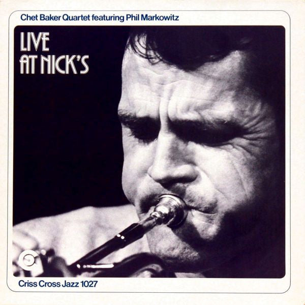 Chet Baker Quartet Featuring Phil Markowitz ~ Live At Nick's (Vinyl) - Djungel & Jazz