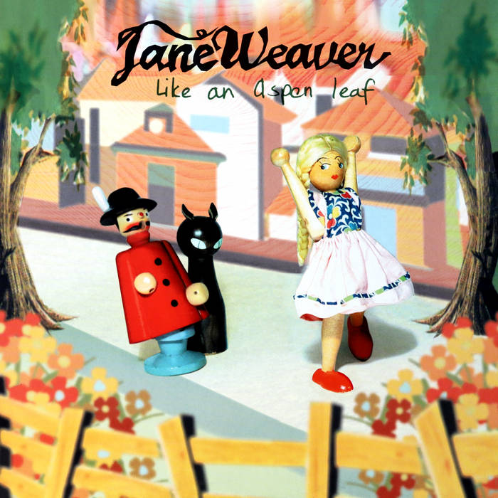 Jane Weaver ~ Like An Aspen Leaf