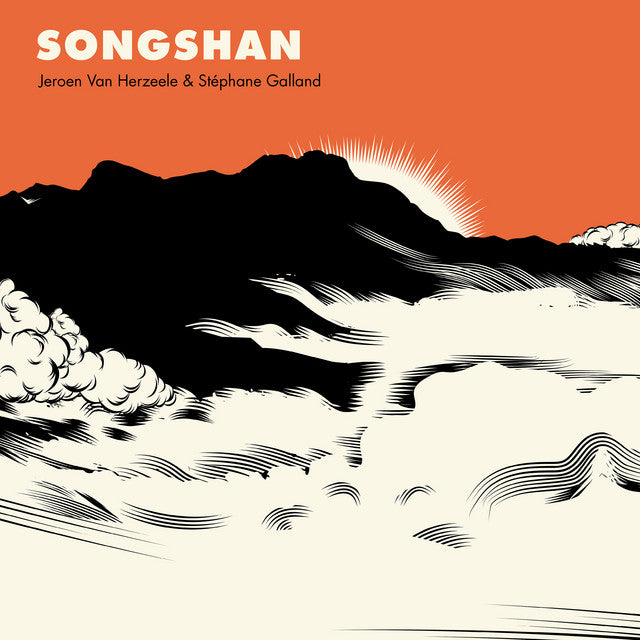 Jeroen Van Herzeele, Stéphane Galland ~ Songshan (Vinyl) - Djungel & Jazz