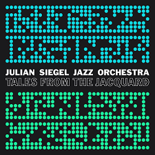 Julian Siegel Jazz Orchestra ~ Tales from the jacquard (Vinyl) - Djungel & Jazz