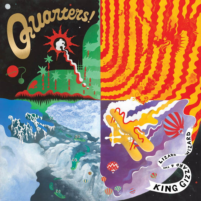 King Gizzard & The Lizard Wizard ~ Quarters!